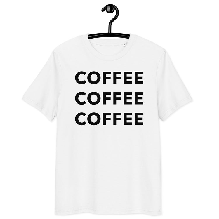 Standout Coffee Organic Cotton Unisex T - Shirt - Coffee Coffee Coffee - Standout Coffee